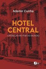 Hotel Central: cr?nicas do fim do mundo