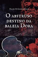 O abstruso destino da baleia Dora