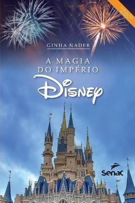 A magia do imperio Disney - Ginha Nader - cover