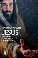 Jesus: o homem mais amado da historia