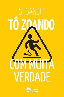To zoando: com muita verdade - S Ganeff - cover