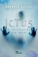 Ictus: o prisioneiro sem nome - Marcelo Marcal - cover