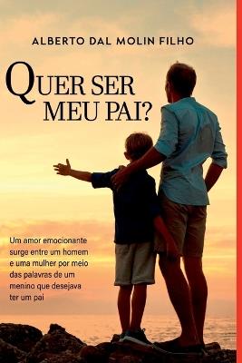 Quer Ser Meu Pai? - Filho Alberto - cover