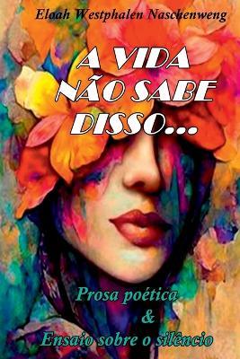 A Vida Não Sabe Disso... - Naschenweng Eloah - cover