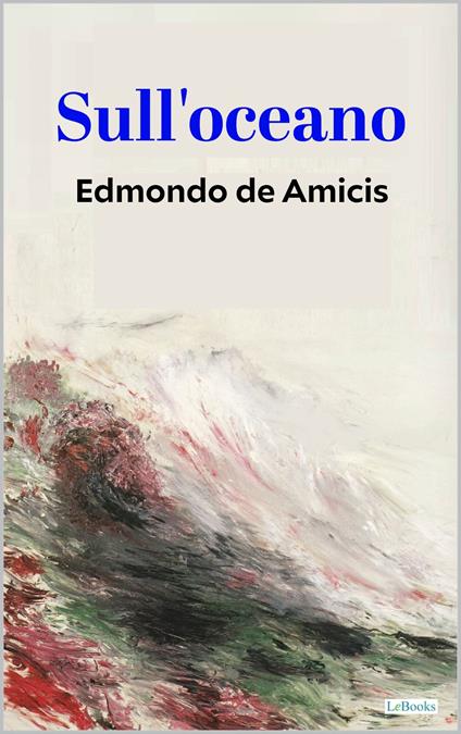 Sull'oceano - Edmondo De Amicis - ebook