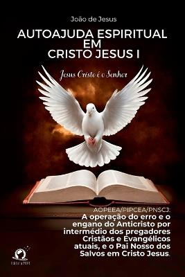 Autoajuda Espiritual Em Cristo Jesus I - Jesus Jo?o - cover