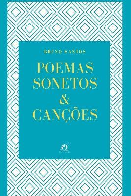 Poemas Sonetos & Can es - Bruno Santos - cover