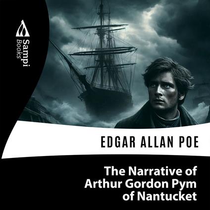 The Narrative of Arthur Gordon Pym of Nantucket