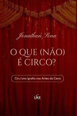 O Que (não) É Circo? - Sena Jonathan - cover