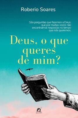 Deus, O Que Queres De Mim? - Cruz Roberio - cover