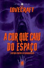 Lovecraft- A Cor Que Caiu Do Espaco