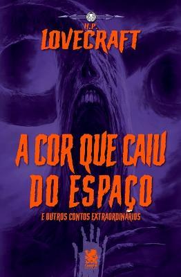 Lovecraft- A Cor Que Caiu Do Espaco - Howard Phillips Lovecraft - cover