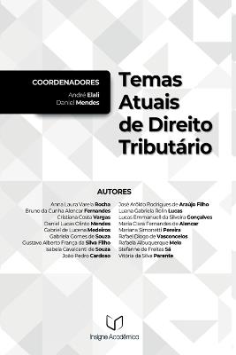 Temas Atuais De Direito Tribut rio - Andr Elali,Daniel Mendes - cover