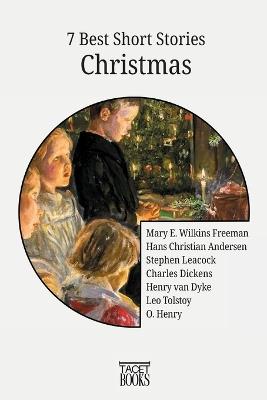 7 Best Short Stories - Christmas - Hans Christian Andersen,Tolstoy Leo,Charles Dickens - cover