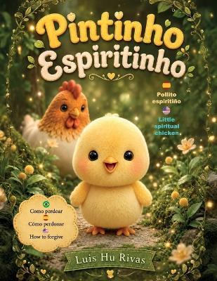 Pintinho Espiritinho: como perdoar - Luis Hu Rivas - cover
