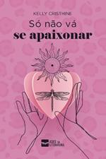 S? n?o v? se apaixonar