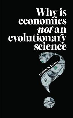 Why is Economics not an Evolutionary Science? - Thorstein Veblen - cover