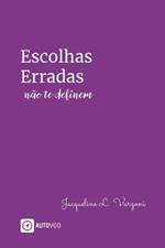 Escolhas erradas n?o te definem