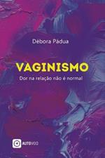 Vaginismo: dor na relação não é normal