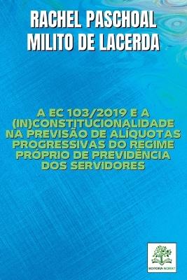 A Ec 103/2019 E A (in)constitucionalidade Na Previsão De Al - Lacerda Rachel - cover