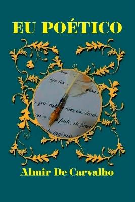 Eu, Po?tico - Carvalho Almir - cover