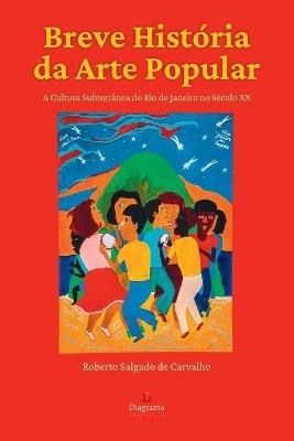 Breve Hist ria Da Arte Popular - Carvalho Roberto - cover