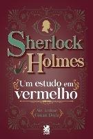 Sherlock Holmes - Um Estudo em Vermelho - Arthur Conan Doyle - cover