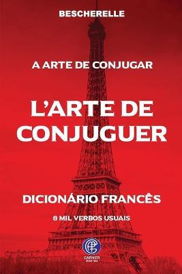 A Arte de Conjugar - Louis Nicolas Bescherelle - cover
