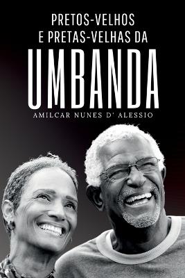 Pretos E Pretas Velhas Da Umbanda - Dalessio Amilcar - cover