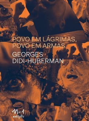 Povo em lagrimas, povo em armas - Georges Didi-Huberman - cover