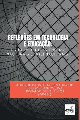 Reflexões Em Tecnologia E Educação - Junior Aldenor - cover