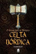 O Grande Livro Da Mitologia Celta e Nordica
