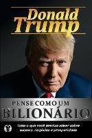 Pense Como um Bilionario - Donald Trump - cover