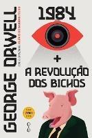 George Orwell: 1984 + A Revolucao dos bichos - George Orwell - cover