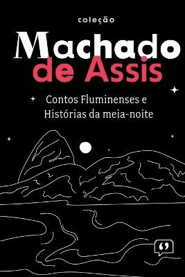 Contos Fluminenses E Hist?rias Da Meia-noite - Assis Joaquim - cover