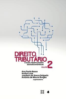 Direito Tributário E Suas Repercussões Socioeconômicas - Basso Ana - cover