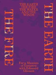 The Earth, the Fire, the Water, and the Winds: For a Museum of Errantry with Édouard Glissant