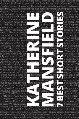 7 best short stories by Katherine Mansfield - Katherine Mansfield,August Nemo - cover