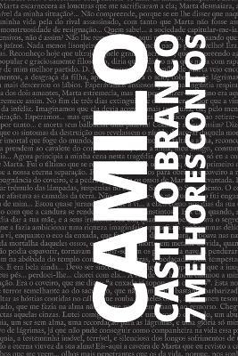 7 melhores contos de Camilo Castelo Branco - Camilo Castelo Branco,August Nemo - cover