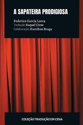A sapateira prodigiosa - Federico García Lorca,Raquel Cirne - cover
