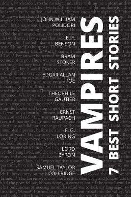 7 best short stories - Vampires - Bram Stoker,Théophile Gautier,Edgar Allan Poe - cover