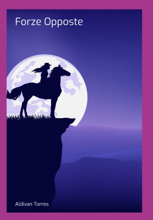 Forze Opposte - ALDIVAN TORRES - ebook