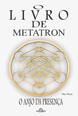 O Livro de Metatron - O Anjo da Presença - Max Stone - cover