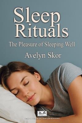 Sleep Rituals: Sleep Rituals - Avelyn Skor - cover