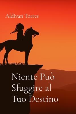 Niente Può Sfuggire al Tuo Destino - Aldivan Torres - cover