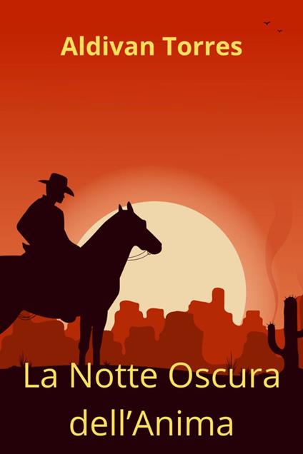 La Notte Oscura dell’Anima - ALDIVAN TORRES - ebook