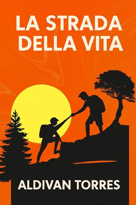 La Strada Della Vita - ALDIVAN TORRES - ebook