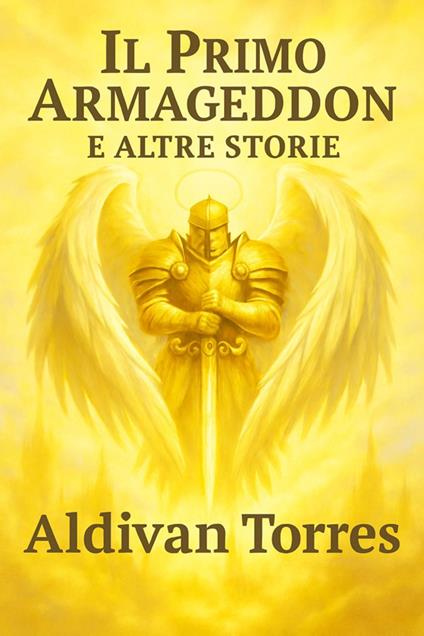 Il Primo Armageddon e Altre storie - ALDIVAN TORRES - ebook