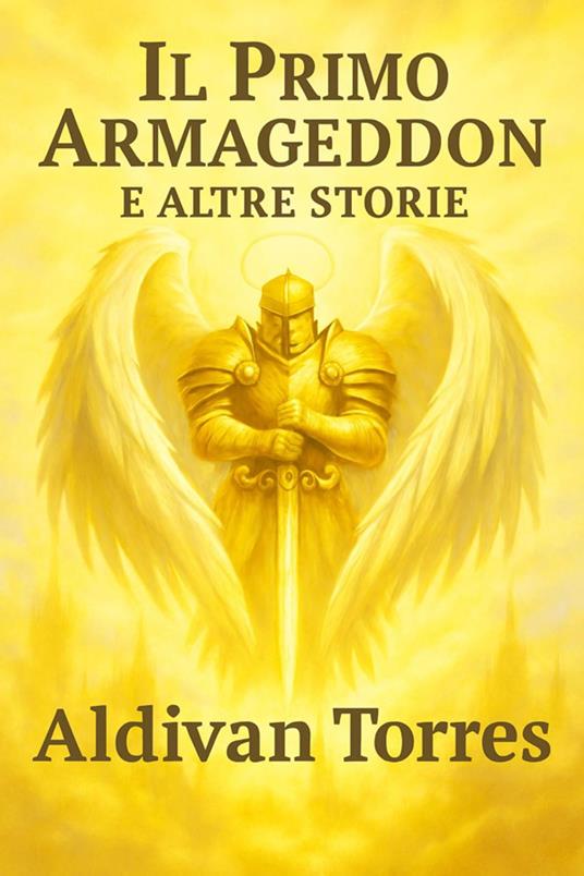 Il Primo Armageddon e Altre storie - ALDIVAN TORRES - ebook