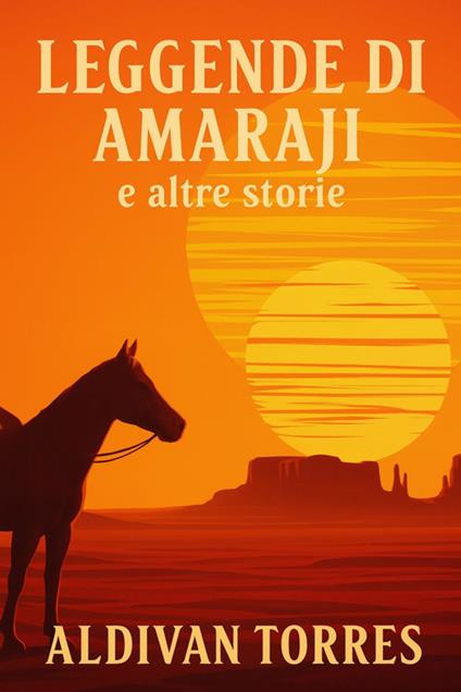 Leggende di Amaraji e Altre Storie - ALDIVAN TORRES - ebook